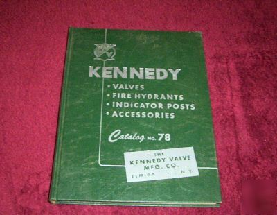 1955 kennedy valve mfg. catalog no. 78 valves, hydrants