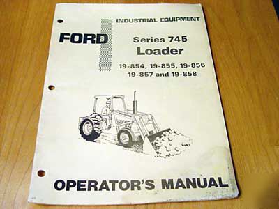 Ford 745 loader operator's manual 19-854 19-858