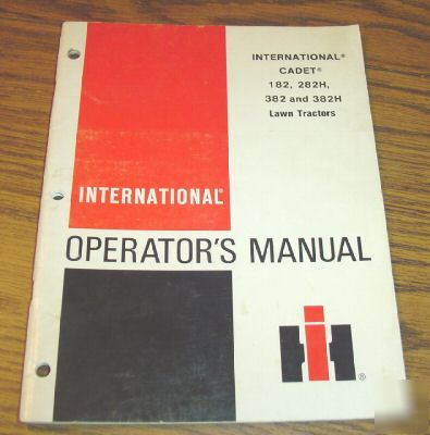 Ih cadet 182 thru 382H lawn tractor operator's manual