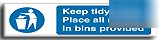 Place rubbish in bins sign-s. rigid-300X75MM(ma-062-rj)