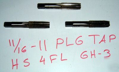New 11/16-11 3 plug taps vermont hs 4 flute ns 