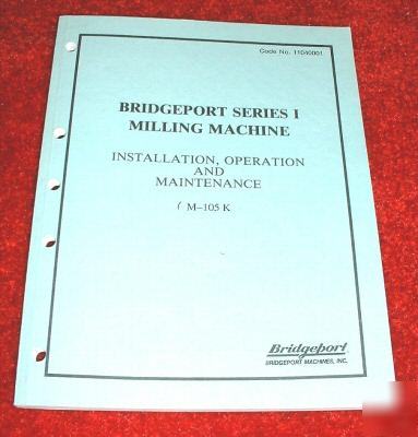 New bridgeport 11040001 ser i inst/oper/maint manual