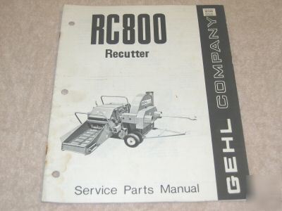 Gehl rc 800 recutter service parts manual 901366