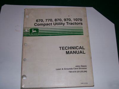 John deere 670,770,870,970,1070 repair technical manual