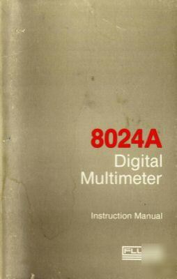 Fluke 8024A complete operation & service manual