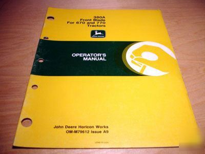 John deere 380A front blade operator's manual 670 770