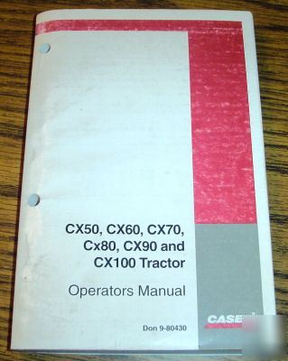 Case ih CX50 thru CX100 tractor operators owners manual