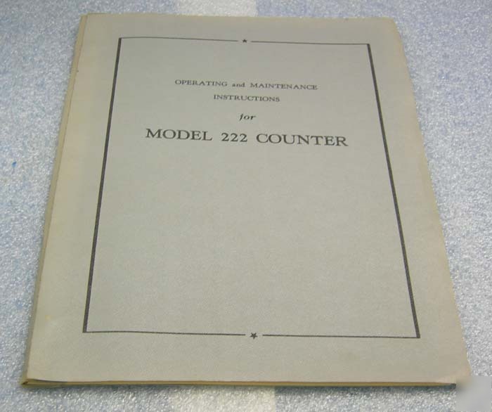 Op & maintenance instructions for model 222 counter
