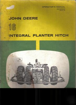 John deere 16 integral planter hitch operator manual 