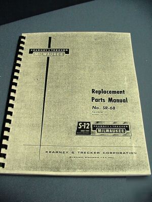 Kearney & trecker s-12 knee type mill - parts manual