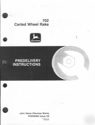 702 carted wheel rake john deere predelivery instructio