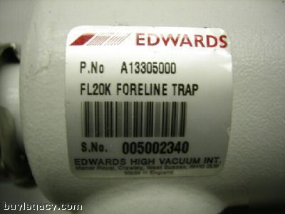 Edwards foreline trap and SP25K 9BAR make offer?