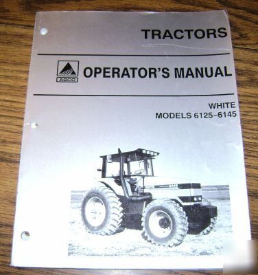 White agco 6125 & 6145 tractor operator's manual book 