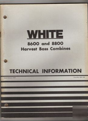 White 8600 & 8800 combine technical information manual
