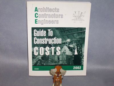 Ace guide to construction costs xxxiii 2002 J26____ __