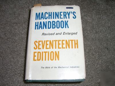 Machinery's handbook revised and enlarged 17TH edition