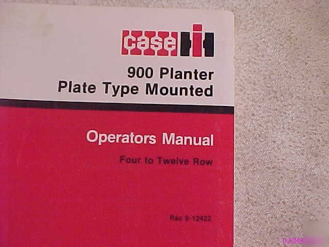 Ih case 900 planter platr typr mounted operators manual