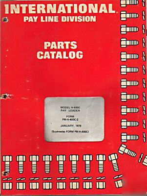 International model h-400C pay loader parts catalog