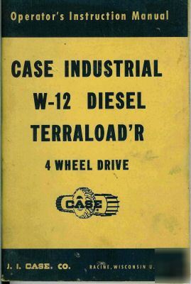 Case 1960 industrial w-12 diesel terraload'r manual