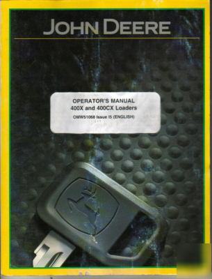 John deere 400X & 400CX loaders operator`s manual