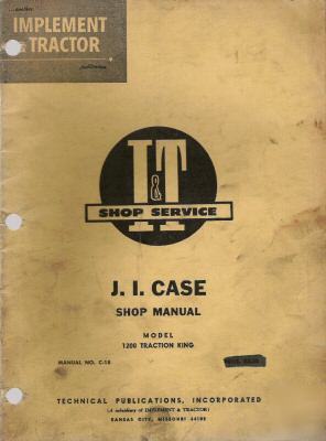 J i case i&t shop manual for model 1200 traction king.