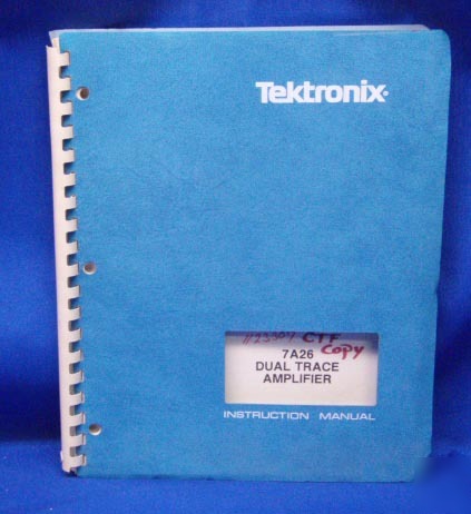 Tektronix 7A26 dual trace amplifier manual w/schematics