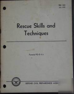 Rescue skills and techniques july 1972 civil defense