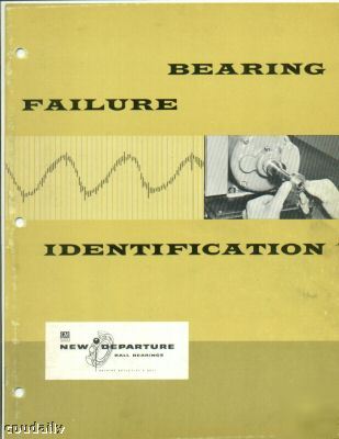 New bearing failure identification, departure gm,1950S?