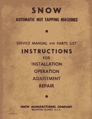 Snow automatic nut tapping machines ops & parts manual